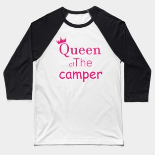 queen of the camper,camping with another taste Baseball T-Shirt